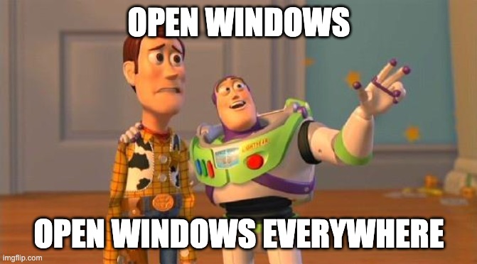 Open windows everywhere