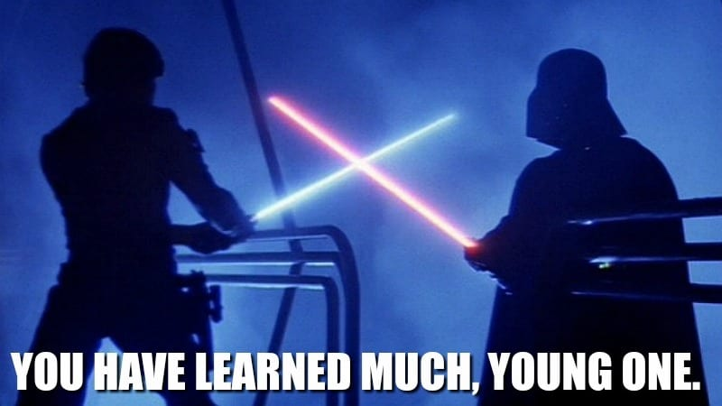 You have learned much